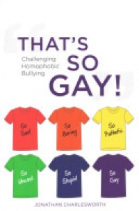 Jonathan Charlesworth - "That's So Gay!"