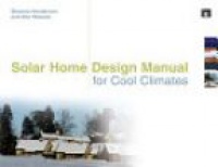 Shawna Henderson,Don Roscoe - Solar Home Design Manual for Cool Climates