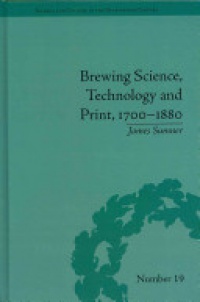 Summer J. - Brewing Science Technology and Print 1700 - 1880