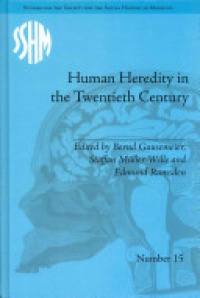Gausemeier B. - Human Heredity in the Twentieth Century