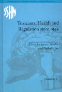 Boudia S. - Toxicants, Health and Regulation since 1945