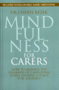 Cheryl Rezek - Mindfulness for Carers