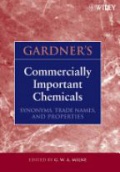 Gardner?s Commercially Important Chemicals: Synonyms, Trade Names, and Properties