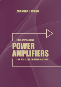 Wang Z. - Envelope Tracking Power Amplifiers for Wireless Communications