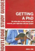 Getting a PhD: An Action Plan to Help Manage your Research, your Supervisor and your Project