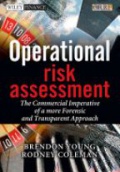 Operational Risk Assessment: The Commercial Imperative of a more Forensic and Transparent Approach