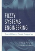 Fuzzy Systems Engineering: Toward Human–Centric Computing