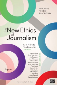 Kelly  McBride,Tom Rosenstiel - The New Ethics of Journalism: Principles for the 21st Century