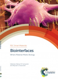 Dietmar Hutmacher,Wojciech Chrzanowski - Biointerfaces: Where Material Meets Biology