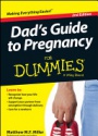 Dad?s Guide To Pregnancy For Dummies