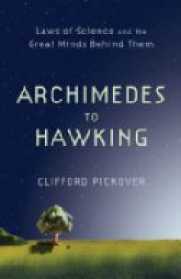 Pickover, Clifford - From Archimedes to Hawking