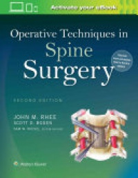 John Rhee,Scott D. Boden - Operative Techniques in Spine Surgery