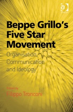 Beppe Grillo's Five Star Movement: Organisation, Communication and Ideology