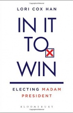 In It to Win: Electing Madam President