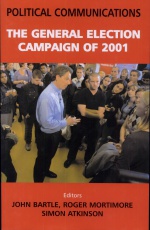 Political Communications: The General Election of 2001