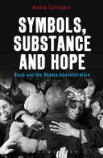 Symbols, Substance and Hope: Race and the Obama Administration