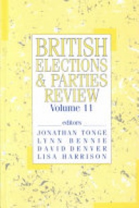 Lyn Bennie,David Denver,Lisa Harrison,Jon Tonge - British Elections & Parties Review