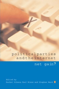 R. K. Gibson,P. G. Nixon,S. J. Ward - Political Parties and the Internet: Net Gain?