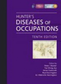 Peter J Baxter,Tar-Ching Aw,Anne Cockcroft,Paul Durrington,J Malcolm Harrington - Hunter's Diseases of Occupations