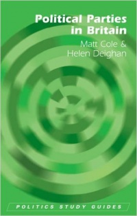 Matt Cole,Helen Deighan - Political Parties in Britain