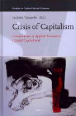 Crisis of Capitalism: Compendium of Applied Economics (Global Capitalism)