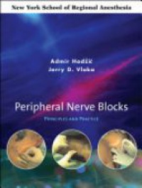Hadžic A. - Peripheral Nerve Blocks: Principles and Practice