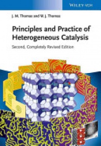 John Meurig Thomas,W. John Thomas - Principles and Practice of Heterogeneous Catalysis