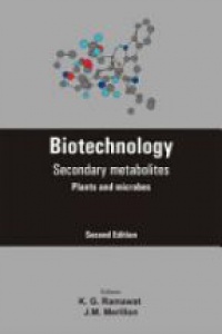 Ramawat K.G. - Biotechnology: Secondary Metabolites - Plants and Microbes