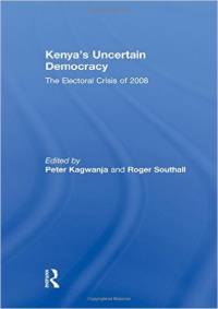Peter Kagwanja,Roger Southall - Kenya's Uncertain Democracy: The Electoral Crisis of 2008