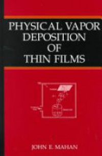Mahan, J.E. - Physical Vapour Deposition of Thin Films