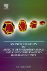 Machlin - An Introduction to Aspects of Thermodynamics  and Kinetics Releva