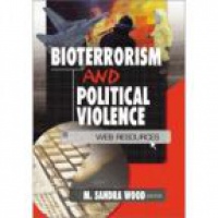 Wood M. S. - Bioterrorism and Political Violence: Web Resources