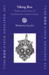 Duczko W. - Viking Rus: Studies on the Presence of Scandinavians in Eastern Europe