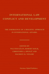 Voyame M.D. - International Law, Conflict and Development: The Emergence of a Holistic Approach in International Affairs