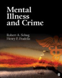 Robert A. Schug,Henry F. Fradella - Mental Illness and Crime