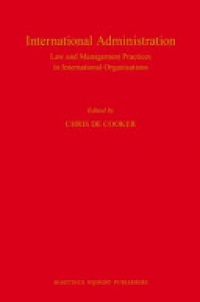 Cooker Ch. - International Administration: Law and Management Practices in International Organisations