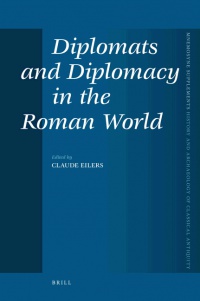 Eilers C. - Diplomats and Diplomacy in the Roman World