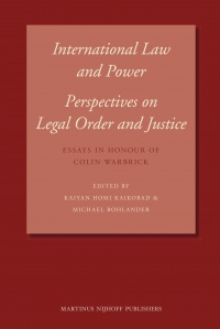 Kaikobad K.H. - International Law and Power: Perspectives on Legal Order and Justice