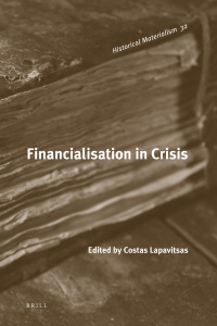 Lapavitas C. - Financialisation in Crisis