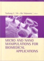 Micro and Nano Manipulations for Biomedical Applications