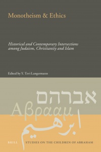Langermann Y.T. - Monotheism & Ethics: Historical and Contemporary Intersections among Judaism, Christianity and Islam