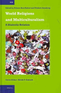 Ben-Rafael E. - World Religions and Multiculturalism: A Dialectic Relation