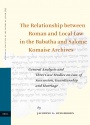 The Relationship Between Roman and Local Law in the Babatha and Salome Komaise Archives: General Analysis and Three Case Studies on Law of Succession, Guardianship and Marriage