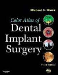Block, Michael S. - Color Atlas of Dental Implant Surgery