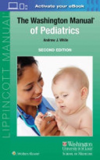 Andrew J White - The Washington Manual of Pediatrics