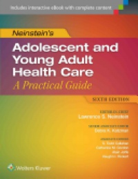 Debra K Katzman - Neinstein’s Adolescent and Young Adult Health Care: A Practical Guide