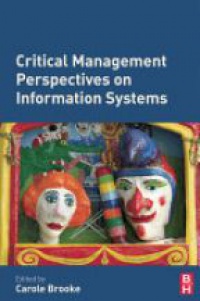 Brooke, Carole - Critical Management Perspectives on Information Systems