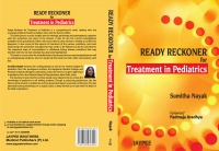 Sumitha Nayak - Ready Reckoner for Treatment in Paediatrics