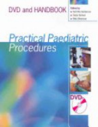 Ruth Nia Henderson,Sanjiv Nichani,Mike Silverman - Practical Paediatric Procedures