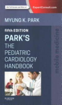 Park - Park's The Pediatric Cardiology Handbook